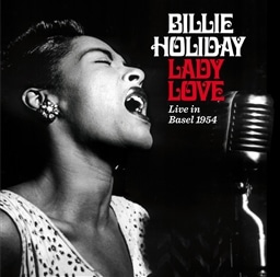 Billie Holiday / Lady Love E Live in Basel 1954 [A]