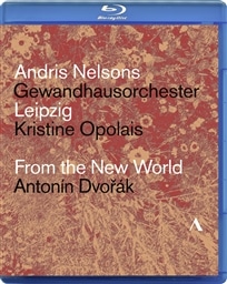 hHU[N :  9 uVEv  (Antonin Dvorak : From the New World (Sym.9) / Andris Nelsons | Gewandhausorchester Leipzig | Kristine Opolais) [Blu-ray] [A] [{сEt]