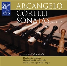 Rb (1653~1713) : \i^ (R[_[) Op.5  (Arcangelo Corelli : Sonatas from Op.5 / Dan Laurin , Hidemi Suzuki , Naoki Ueo)