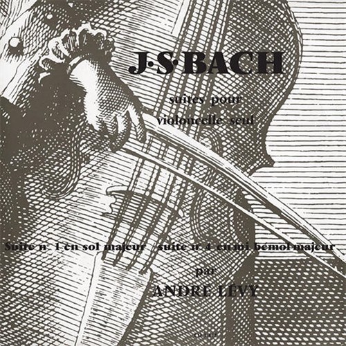 J.S.バッハ : 無伴奏チェロ組曲 第1集 / アンドレ・レヴィ (Bach : Suites for Unaccompanied Cello - Volume One / Andre Levy) [LP] [Import]