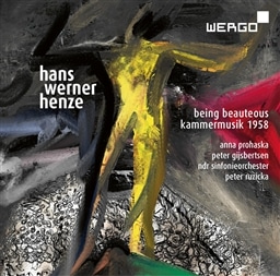 Hans Werner Henze: Being Beauteous&Kammermusik 1958 [A]