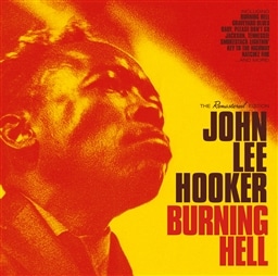 JOHN LEE HOOKER / BURNING HELL + 8 Bonus Tracks The Remastered Edition [A]