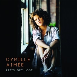 Cyrille Aimee / Letfs Get Lost [A]