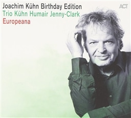 Joachim Kuhn / Birthday Edition Trio Kuhn Humail Jenny-Clark, Europeana [2CD] [A]