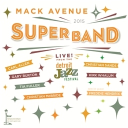 Mack Avenue SuperBand / Live From The Detroit Jazz Festival - 2015 [A]