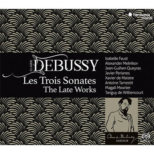ドビュッシー : 最後の3つのソナタ / イザベル・ファウスト (Debussy : The Last Sonatas / Isabelle Faust) [SACDシングルレイヤー] [国内プレス] [日本語帯・解説付]