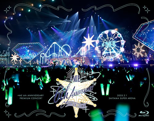 ��ME 6th ANNIVERSARY PREMIUM CONCERT�yBlu-ray�z