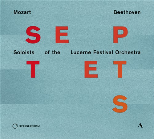 モーツァルト・ベートーヴェン : 七重奏曲 / ルツェルン祝祭管弦楽団のソリストたち (Mozart / Beethoven : SEPTETS / Soloists of the Lucerne Festival Orchestra) [CD] [Import] [日本語帯・解説付き] [Live]