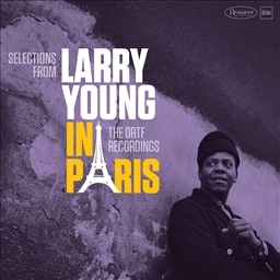 Larry Young / Selections from Larry Young in Paris- The ORTF Recordings [10 inch AiO] [RESONANCE]