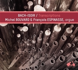 Bach-Isoir: Transcriptions / Bouvard(org.)&Espinasse(org.) [輸入盤]