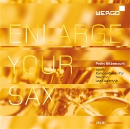 Enlarge Your Sax/ Pedro Bittencourt (Sax) [A]