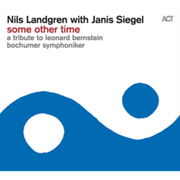 Nils Landgren with Janis Siegel / Some Other Time - a tribute to Leonard Bernstein [LP] [A]