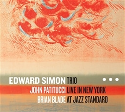 Edward Simon Trio Live in New York at Jazz Standard [A]