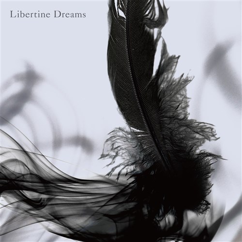 Libertine Dreams＜通常盤＞