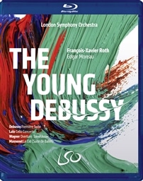 若きドビュッシーへのオマージュ / フランソワ＝グザヴィエ・ロト | ロンドン交響楽団 (The Young Debussy / Francois-Xavier Roth | LSO) [Blu-Ray + DVD] [日本語解説付]