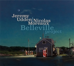 Jeremy Udden - Nicolas Moreaux / Belleville Project [A]