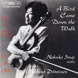 鳥が道に降りてきた ~ ヴィオラ・レボリューション (A Bird Came Down the Walk / Nobuko Imai (viola) , Roland Pontinen (piano)) [輸入盤・日本語解説書付]