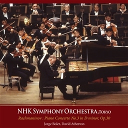 NHKt ̃C ~ t}jmt : sAmt 3 | Vp : mN^[ 5 (Rachmaninov : Piano Concerto No.3 in D minor, Op.30 / Jorge Bolet , David Atherton , NHK Symphony Orchestra Tokyo)