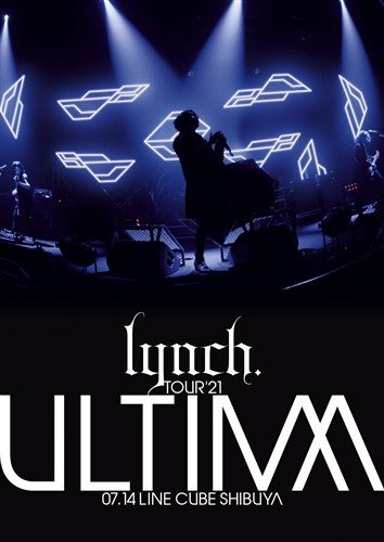 TOUR'21 -ULTIMA- 07．14 LINE CUBE SHIBUYA