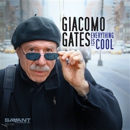 Giacomo Gates / Everything is Cool [A]